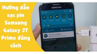 Cách sạc pin J7 Prime đúng cách và Galaxy J7 Prime có sạc nhanh không?